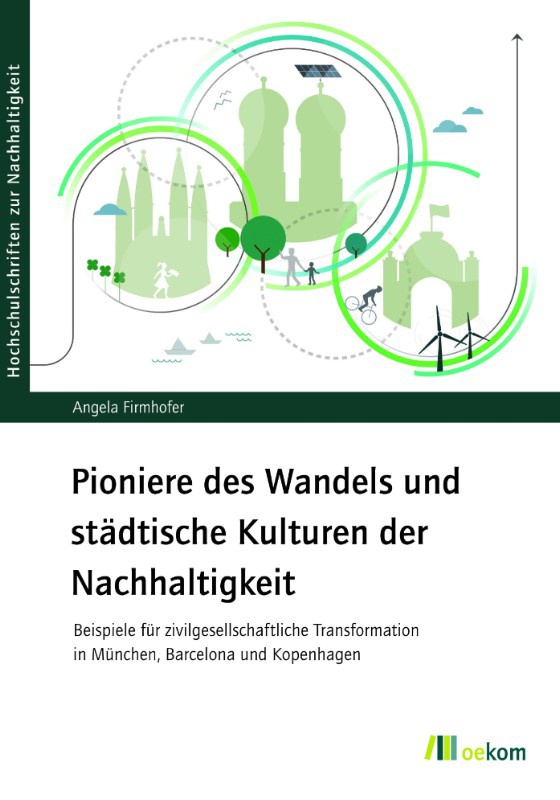 Cover vom Buch_Angela Firmhofer_Pioniere des Wandels und städtische Kulturen der Nachhaltigkeit