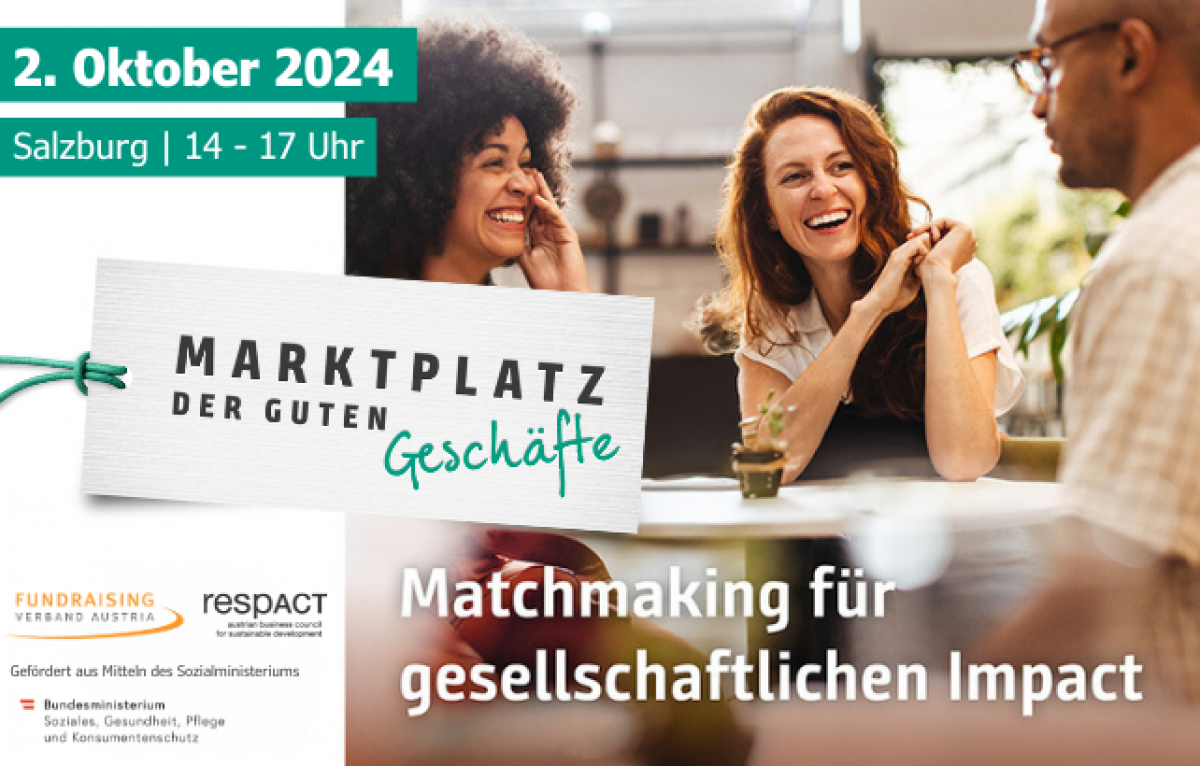 Marktplatz der guten Geschäfte
Matchmaking für gesellschaftlichen Impact
2. Oktober 2024, 14 bis 17 Uhr, Salzburg