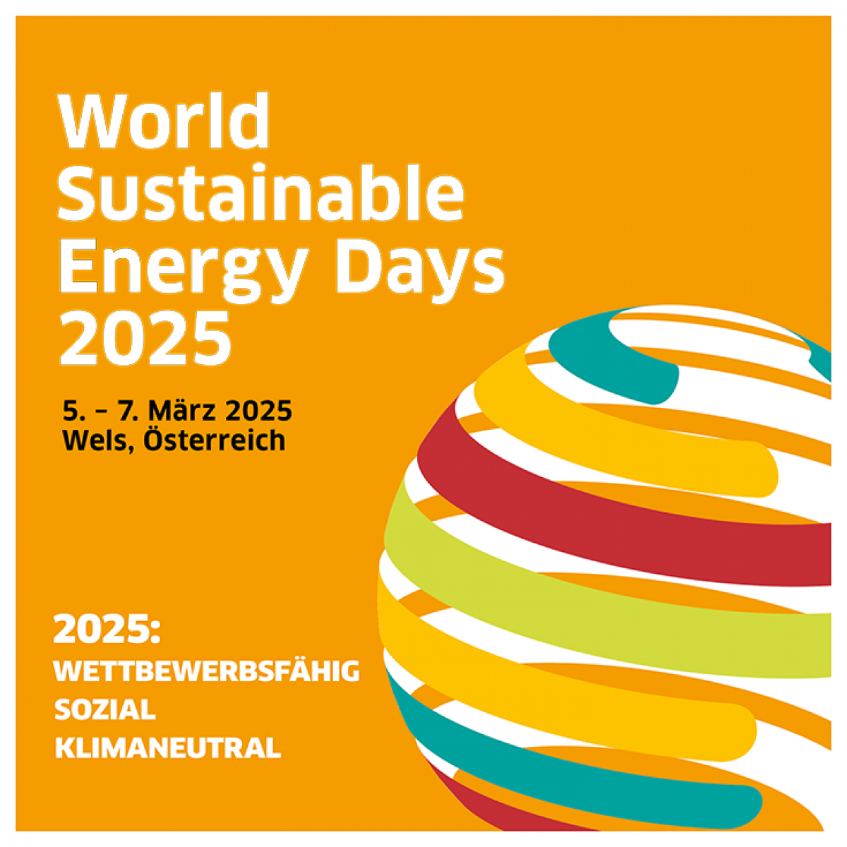 World Sustainable Energy Days 2025
5. bis 7. März 2025 Stadthalle Wels